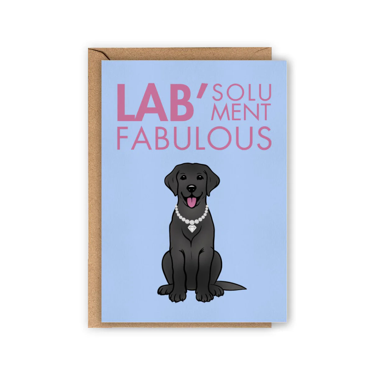 Carte Labsolument Fabulous - Labrador Retriever